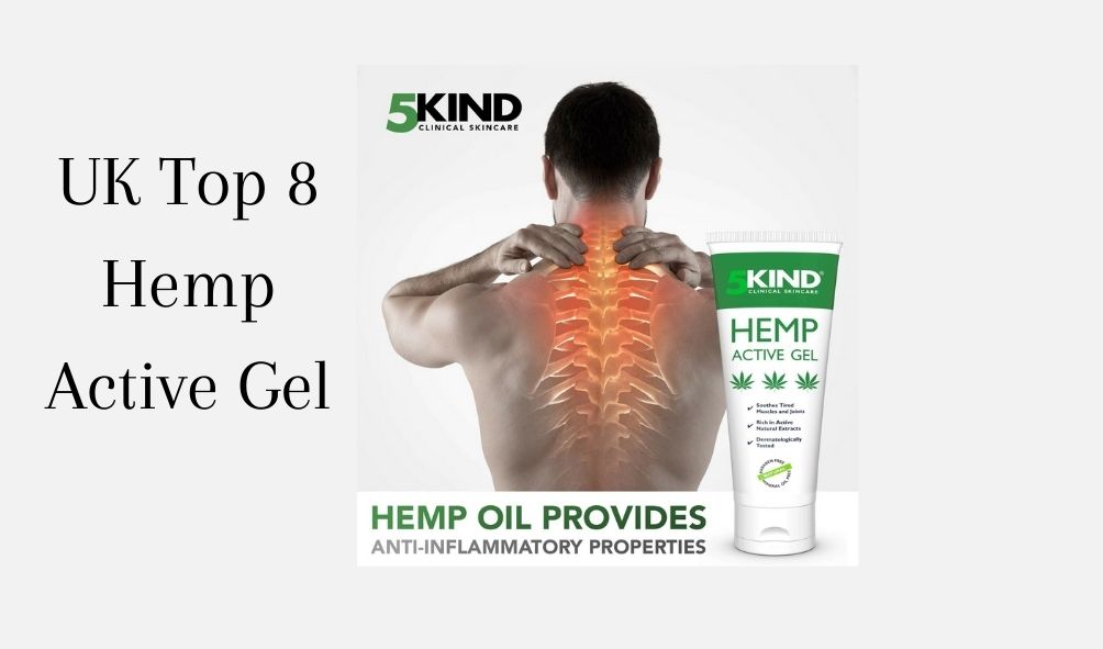 UK Top 8 Hemp Active Gel for Joint & Muscle Pain Relief